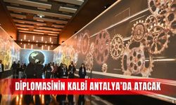 Diplomasinin kalbi Antalya’da atacak