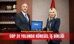 Antalya Teknokent’ten dev atılım: COP 31 yolunda küresel iş birliği