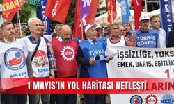 1 Mayıs’ın yol haritası netleşti