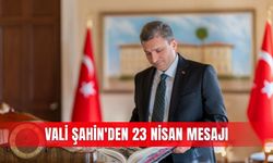 Vali Şahin'den 23 Nisan mesajı