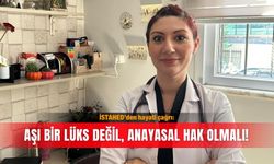 İSTAHED’den hayati çağrı: Aşı bir lüks değil, anayasal hak olmalı!