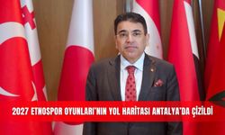 2027 Etnospor Oyunları’nın yol haritası Antalya’da çizildi