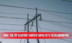 EMO: Tek tip elektrik tarifesi Antalya’yı cezalandırıyor