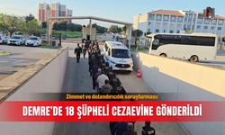 Zimmet ve dolandırıcılık soruşturması: Demre’de 18 şüpheli cezaevine gönderildi