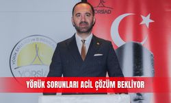 Yörük sorunları acil çözüm bekliyor