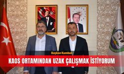 Başkan Kumbul: Kaos ortamından uzak çalışmak istiyorum