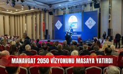 Manavgat 2050 vizyonunu masaya yatırdı