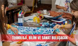 Teknoloji, bilim ve sanat buluşacak