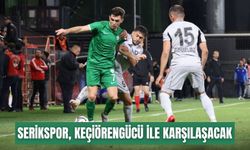 Serikspor, Keçiörengücü ile karşılaşacak