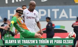 Alanyaspor ve Trabzonspor’a tribün ve para cezası