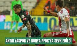 Antalyaspor ve Konyaspor PFDK’ya sevk edildi