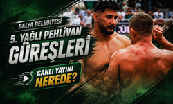 Balya Belediyesi 5. Yağlı Pehlivan Güreşleri canlı yayını nerede? Katılacak başpehlivanlar kimler?