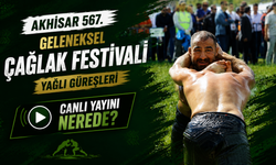 Akhisar 567. Geleneksel Çağlak Festivali Yağlı Güreşleri Güreşleri canlı yayını nerede? Katılacak başpehlivan kimler?