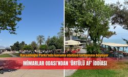 Karaalioğlu Parkı’nda koruma statüsü tartışması büyüyor...Mimarlar Odası’ndan ‘örtülü af’ iddiası