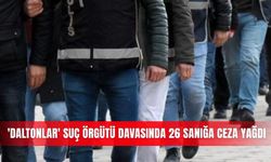'Daltonlar' suç örgütü davasında 26 sanığa ceza yağdı