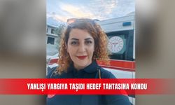 Yanlışı yargıya taşıdı hedef tahtasına kondu