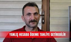 Yanlış hesaba ödeme tahliye getirebilir