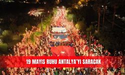 19 Mayıs ruhu Antalya’yı saracak