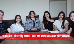 'Kullanıcı, gösteriş amaçlı reklam kampanyasına güvenmiyor'