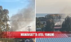 Manavgat’ta otel yangını