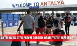 Antalya'da otellerdeki doluluk oranı yüzde yüze ulaştı