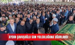 Aydın Çavuşoğlu son yolculuğuna uğurlandı