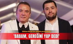 Gökhan Böcek’ten adaylık parası itirafı: 'Babam, gereğini yap dedi'