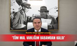Muhittin Böcek kendini savundu: ‘Tüm mal varlığım babamdan kaldı’