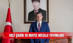 Vali Şahin 19 Mayıs mesajı yayımladı