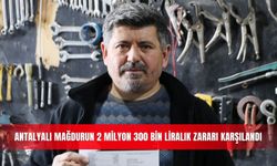 Antalyalı mağdurun 2 milyon 300 bin liralık zararı karşılandı