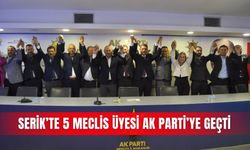 Serik’te 5 meclis üyesi AK Parti’ye geçti