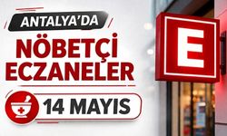Antalya'da nöbetçi eczaneler- 14 Mayıs