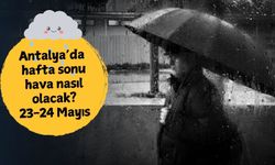 Antalya sağanak yağışa teslim oluyor: Antalya'da hafta sonu hava nasıl olacak?