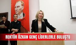 Rektör Özkan genç liderlerle buluştu