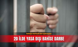 Antalya merkezli dev operasyon: 20 ilde yasa dışı bahise darbe