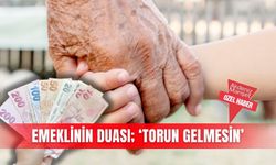 Emeklinin duası; ‘Torun gelmesin’