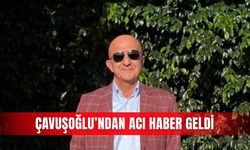 Çavuşoğlu’ndan acı haber geldi