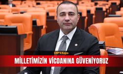 CHP’li Kaya: Milletimizin vicdanına güveniyoruz