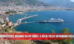 Kruvaziyerle nisanda gelen turist, 3 aylık yolcu sayısından fazla