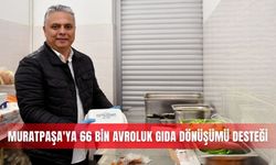 Muratpaşa'ya 66 bin avroluk gıda dönüşümü desteği