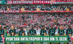 PFDK’dan Antalyaspor’a 504 bin TL ceza!