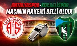 Antalyaspor-Kocaelispor maçının hakemi belli oldu!
