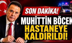 SON DAKİKA... Muhittin Böcek hastaneye kaldırıldı!