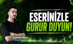 ESERİNİZLE GURUR DUYUN!