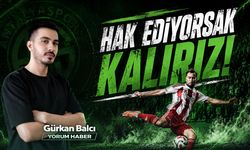 HAK EDİYORSAK KALIRIZ!