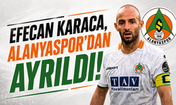 Efecan Karaca, Alanyaspor’dan ayrıldı: 13 yıllık hikaye sona erdi!