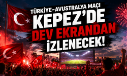 Türkiye-Avustralya maçı Kepez’de dev ekrandan izlenecek!