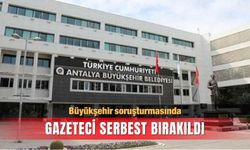 Büyükşehir soruşturmasında gazeteci serbest bırakıldı