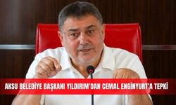 Aksu Belediye Başkanı Yıldırım'dan Cemal Enginyurt'a tepki