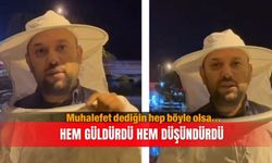 Muhalefet dediğin hep böyle olsa… Hem güldürdü hem düşündürdü